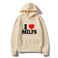 I Love Milfs Hoodie Men Women Fashion Hoodie